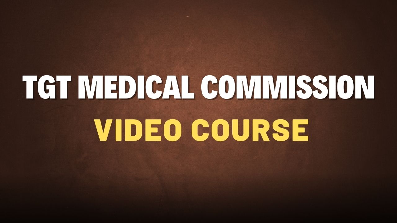 TGT MEDICAL COMMISSION VIDEO COURSE✅