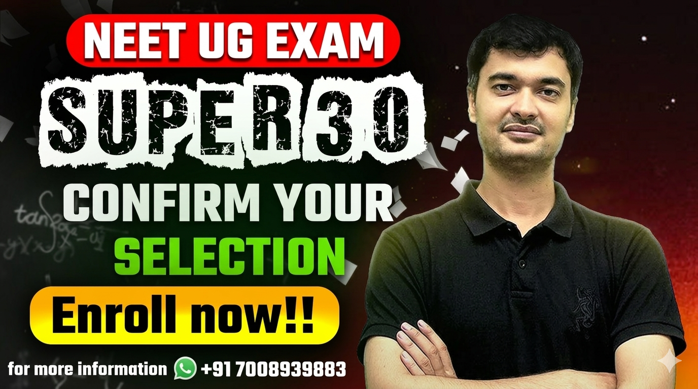SUPER 30 NEET UG Exam