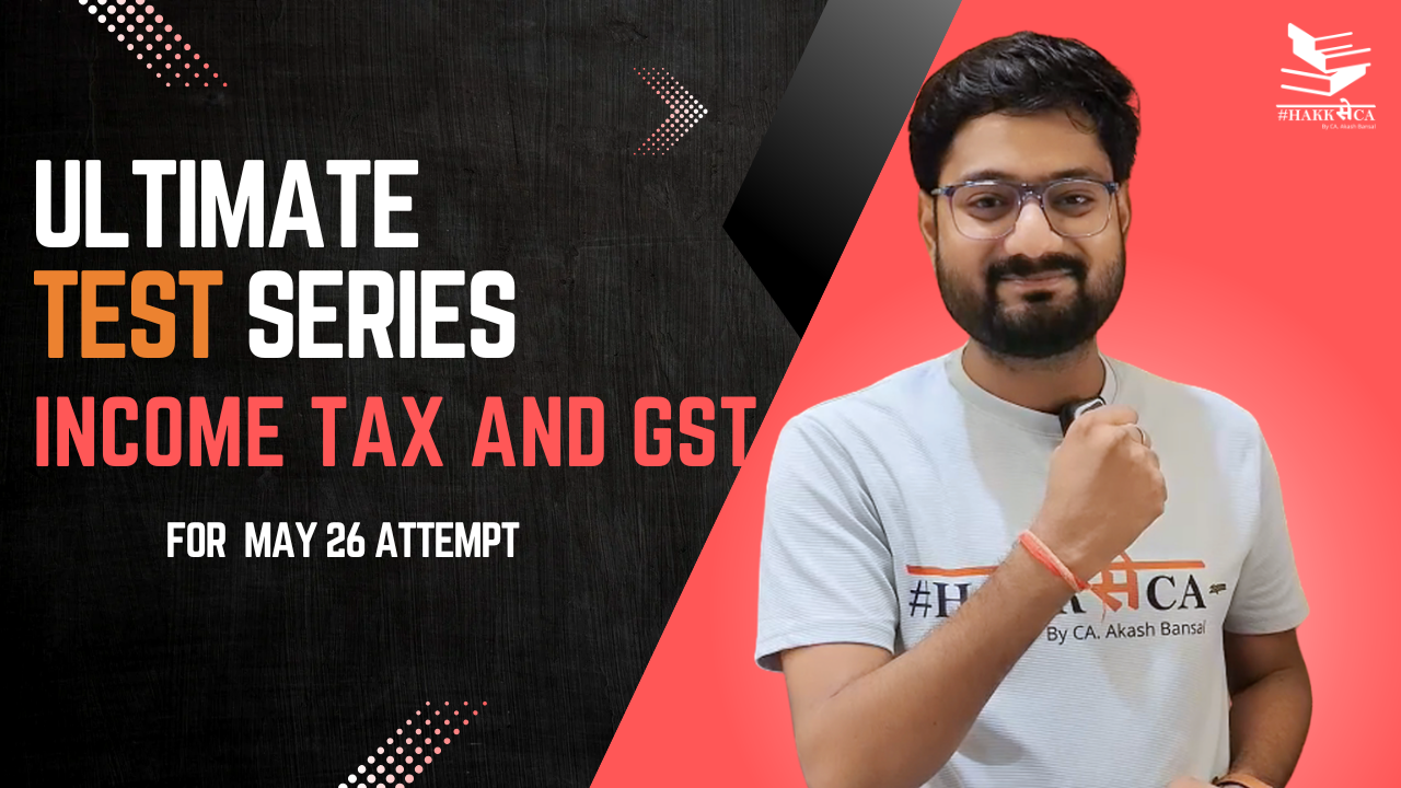 Ultimate Test Series | Income Tax and GST | May26 Attempt