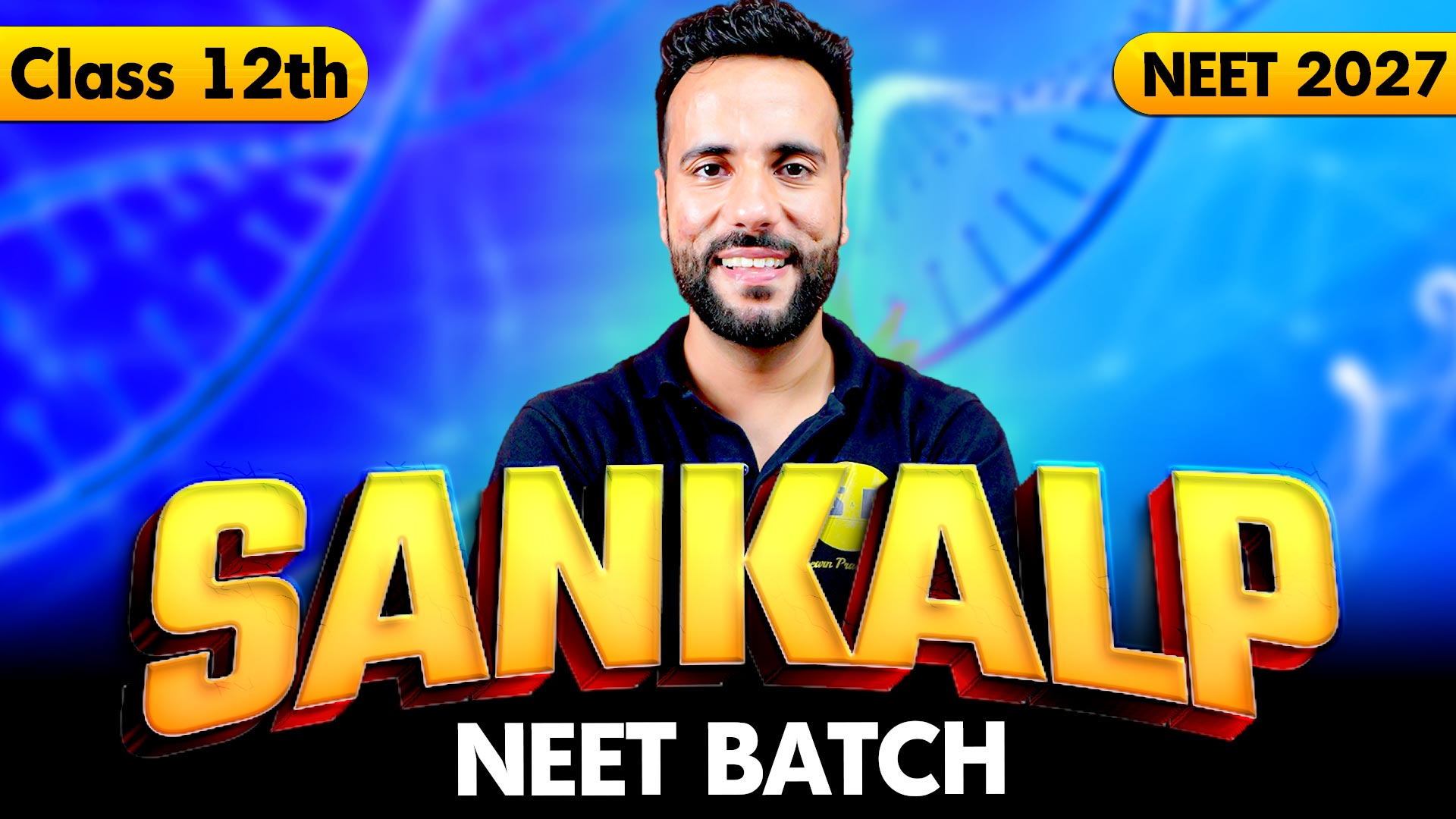 Class 12th Only NEET (SANKALP Batch) 2027