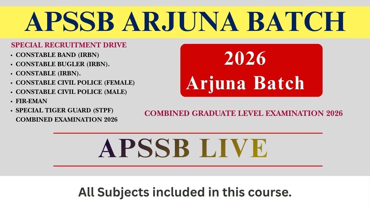 ARJUNA APSSB : CGL (122) & CONSTABLE (984) 2026