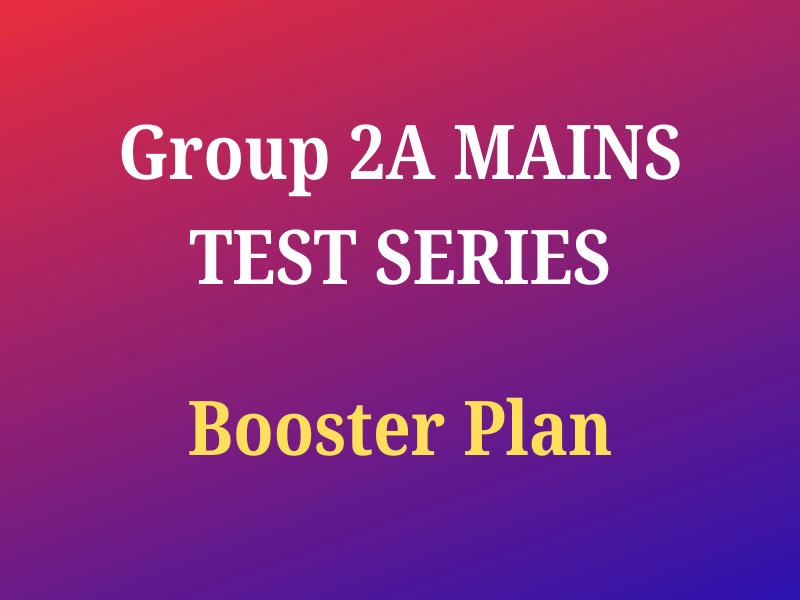 Group 2A Mains - Booser Plan - CBT Test + Printed Materials