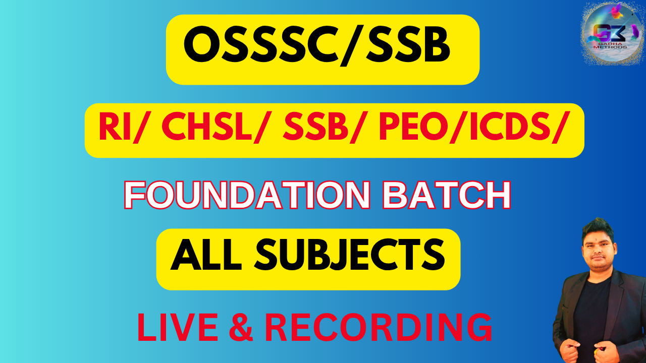 7pm FOUNDATION BATCH (OSSC CGL/PEO/ RI/FORESTER/ ICDS
