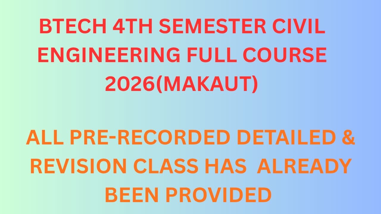 BTECH 4TH SEMESTER CIVIL ENGG FULL COURSE 2026  (MAKAUT)