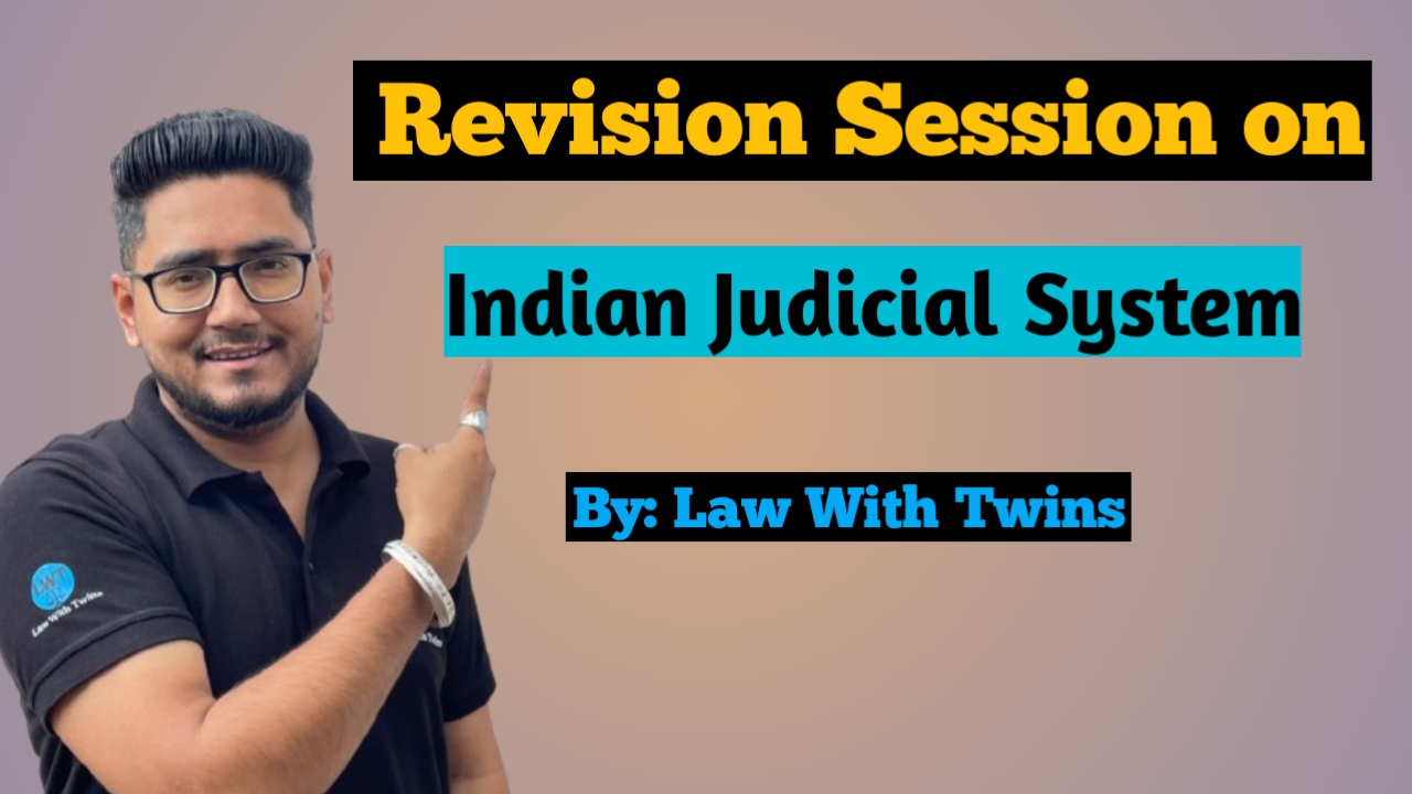 Revision Session on Indian Judicial System ( BALLB/BBALLB/BCOM LLB 10th Semester)