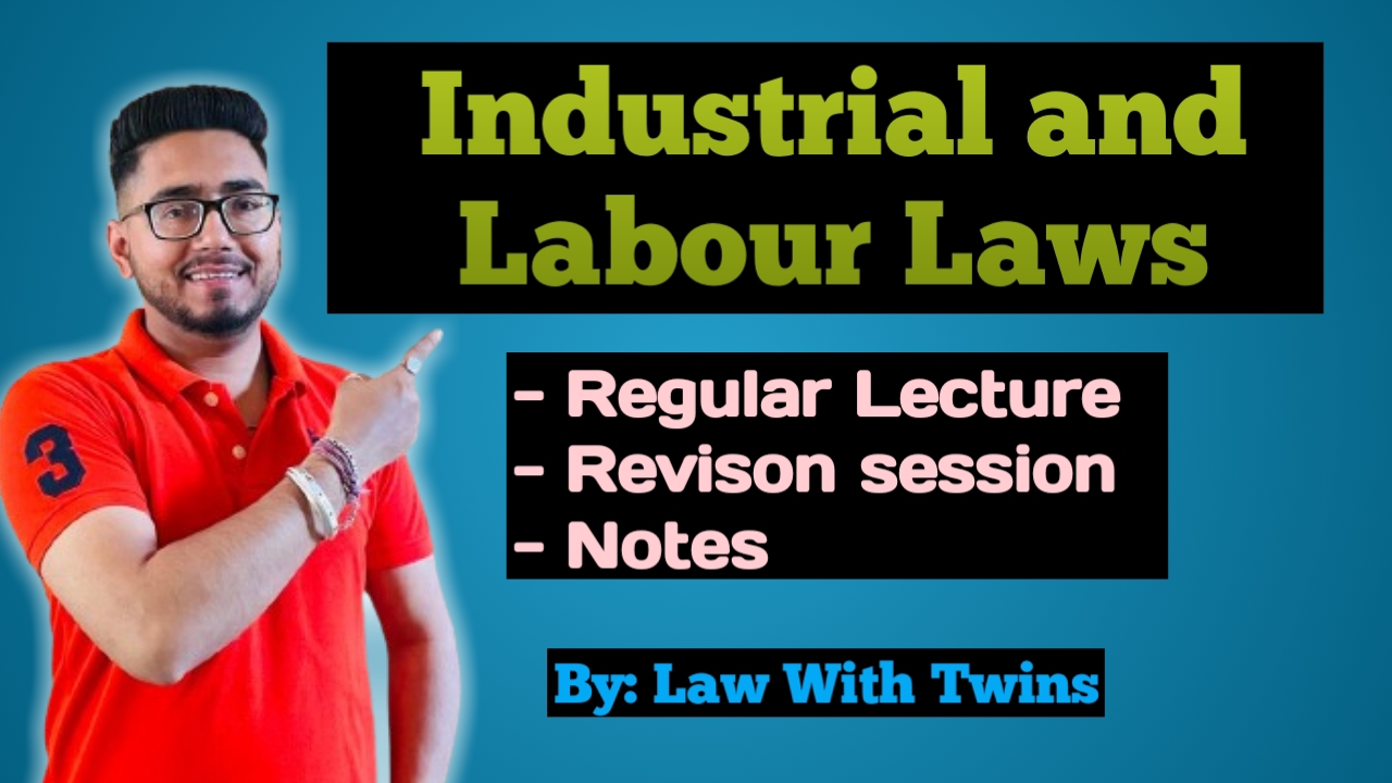 Labour and Industrial Laws ( Regular and Revision ) 2024 batch 2026