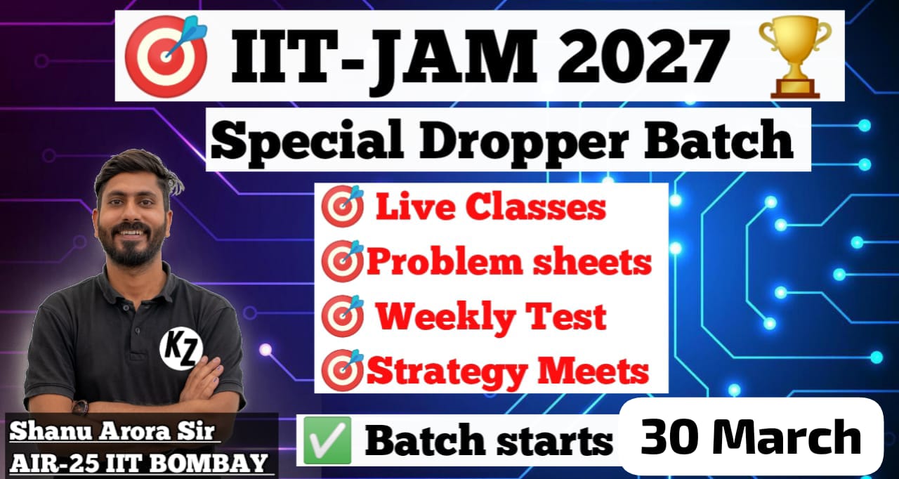 IIT-JAM  & Msc Exams 2027 : Dropper Batch (30th March)