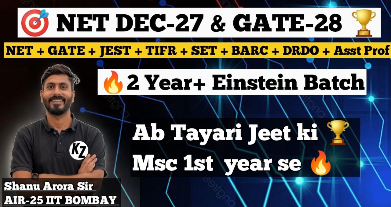 NET & GATE 2028 : 2 Year+ Einstein Batch (18th April)