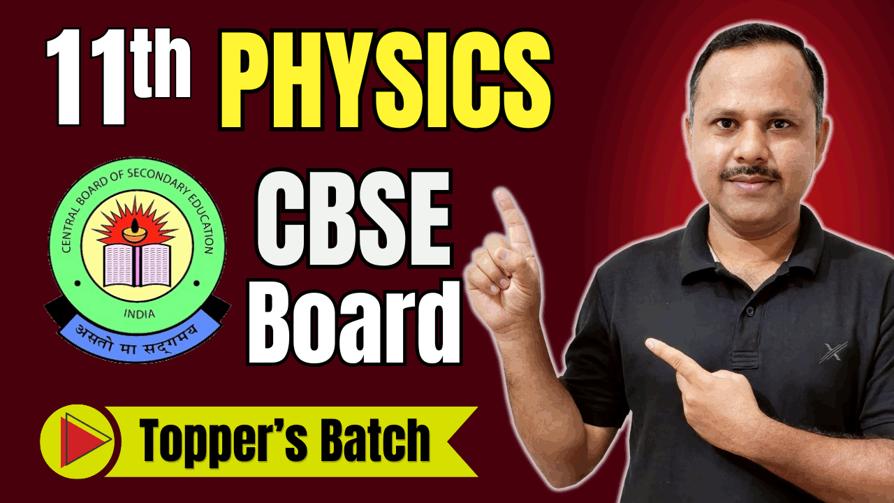 ▶️ 11th Physics(Topper's Batch) CBSE & Other State Boards (2026-27)