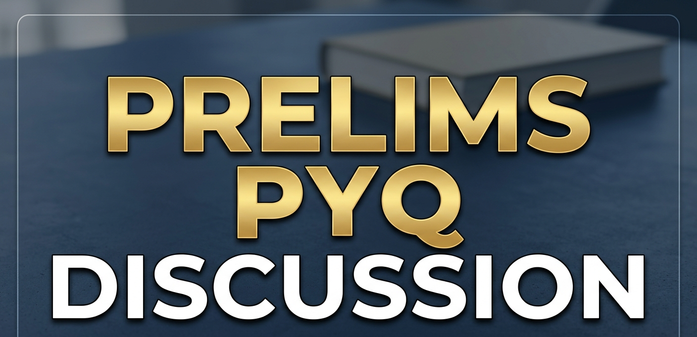 Prelims PYQ Discussion