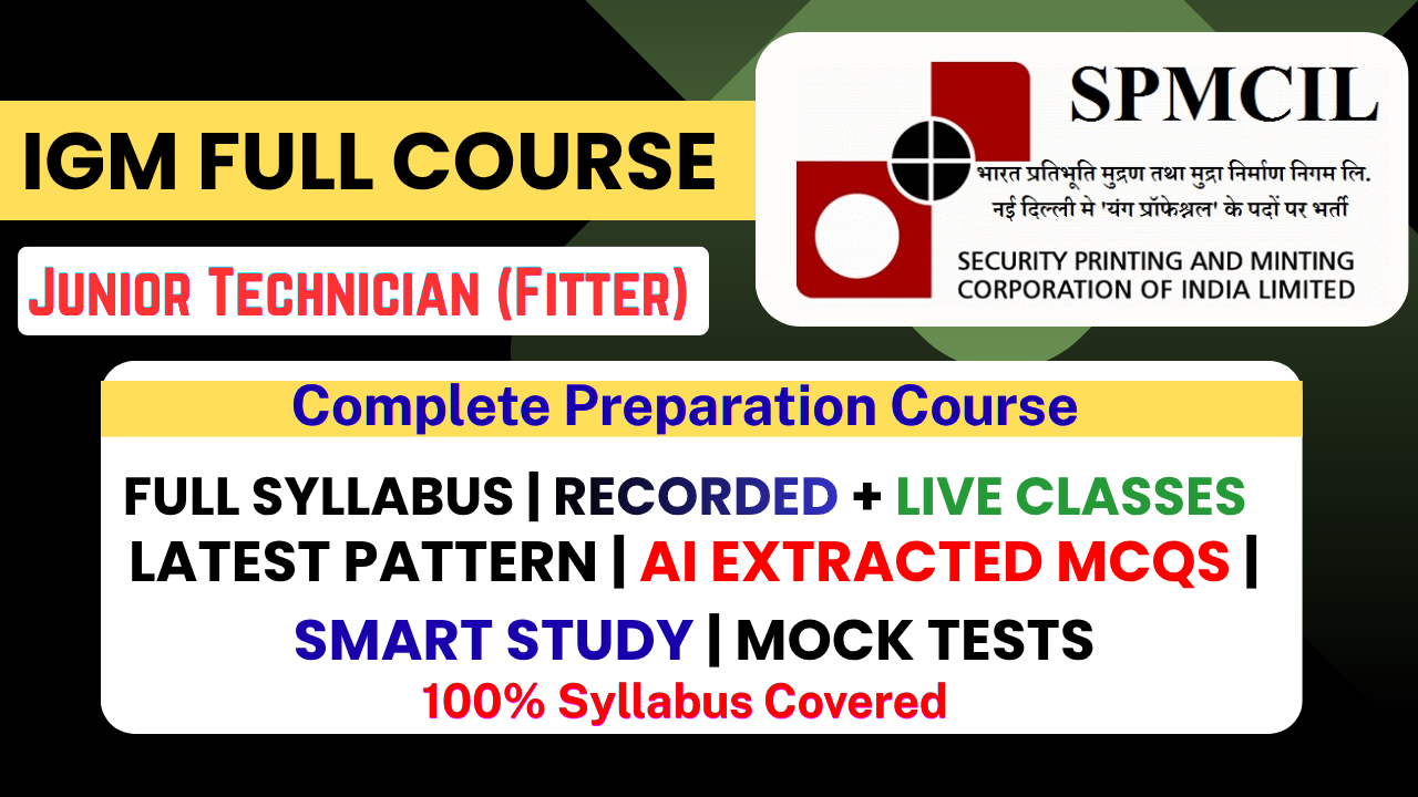 SPMCIL (INDIA GOVERNMENT MINT) Junior Technician Fitter Full Course