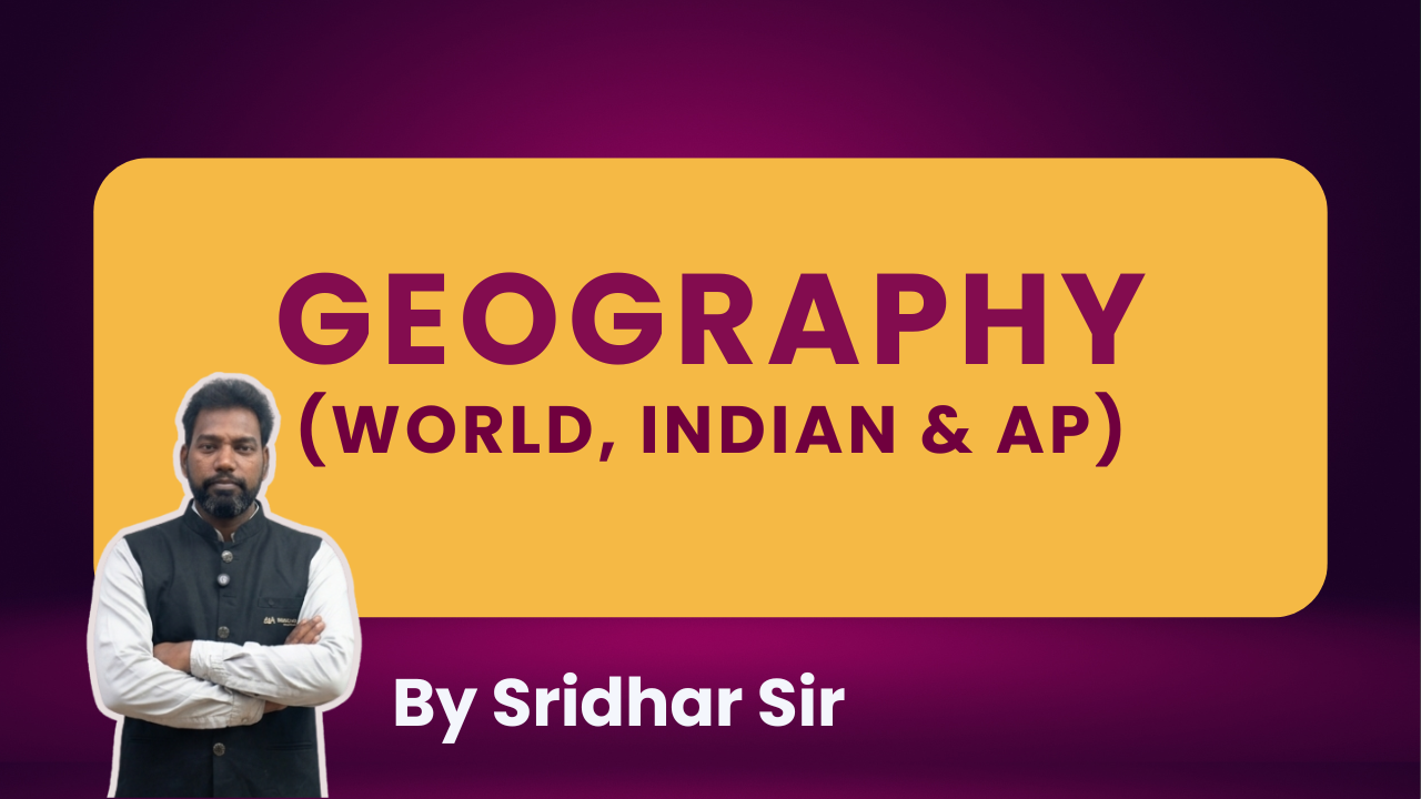 GEOGRAPHY (WORLD, INDIAN & AP)
