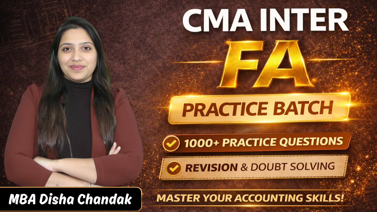 Financial Accounting Practice Batch | CMA Inter