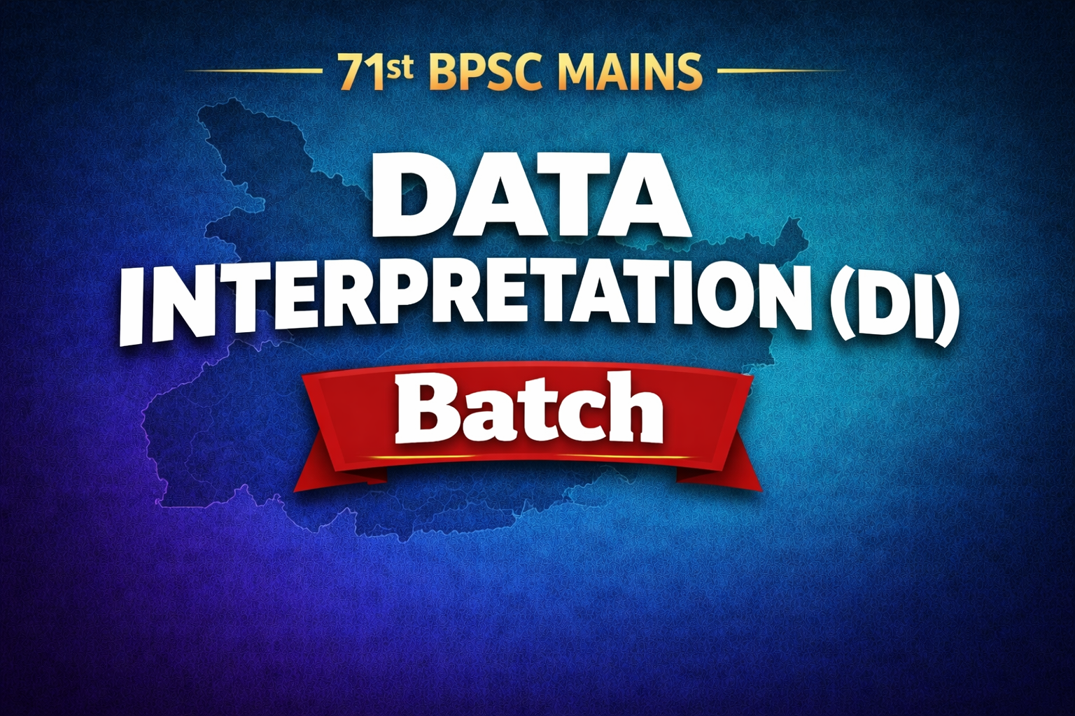 Data Interpretation (DI) Batch – 71st BPSC Mains 