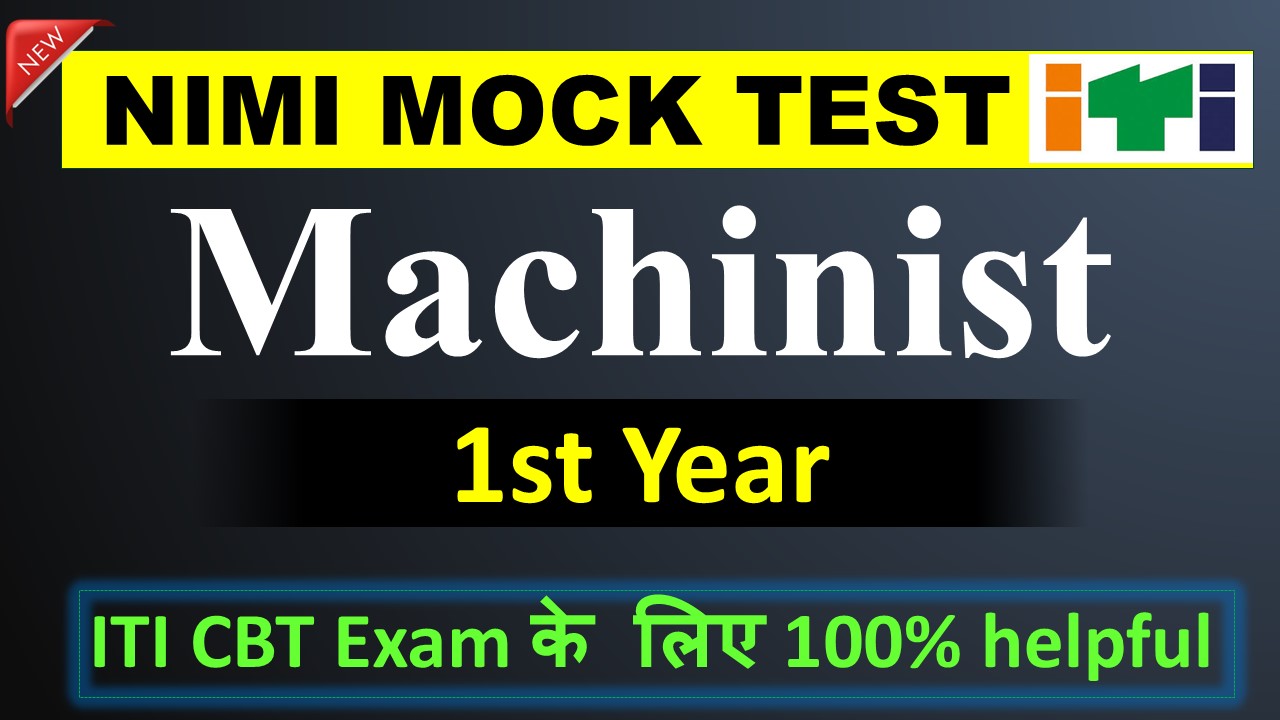 ITI Machinist 1st Year Course