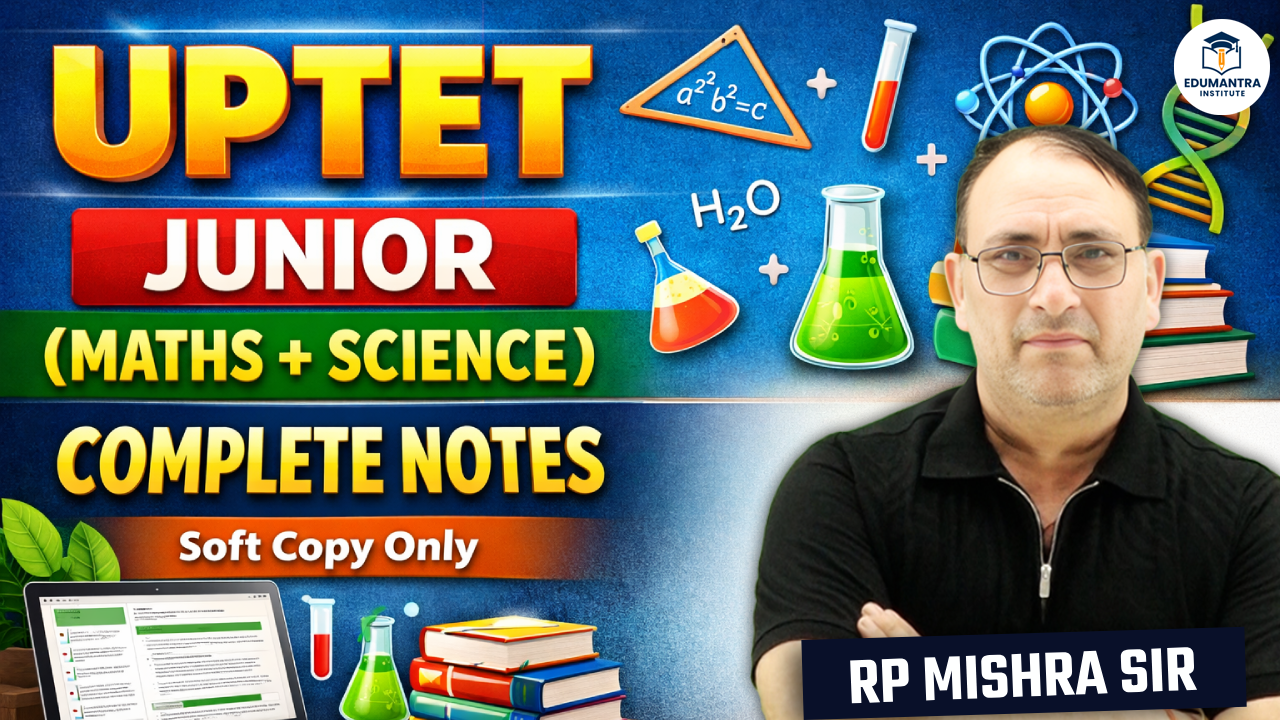 UPTET JUNIOR(MATHS+SCIENCE) | COMPLETE NOTES Soft Copy Online Only