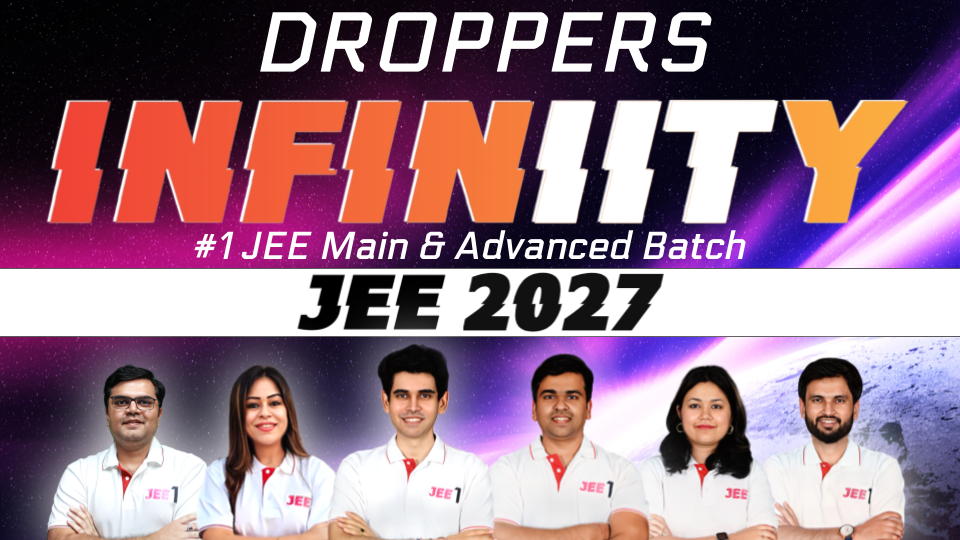 InfinIITy Batch for Droppers (JEE 2027) 