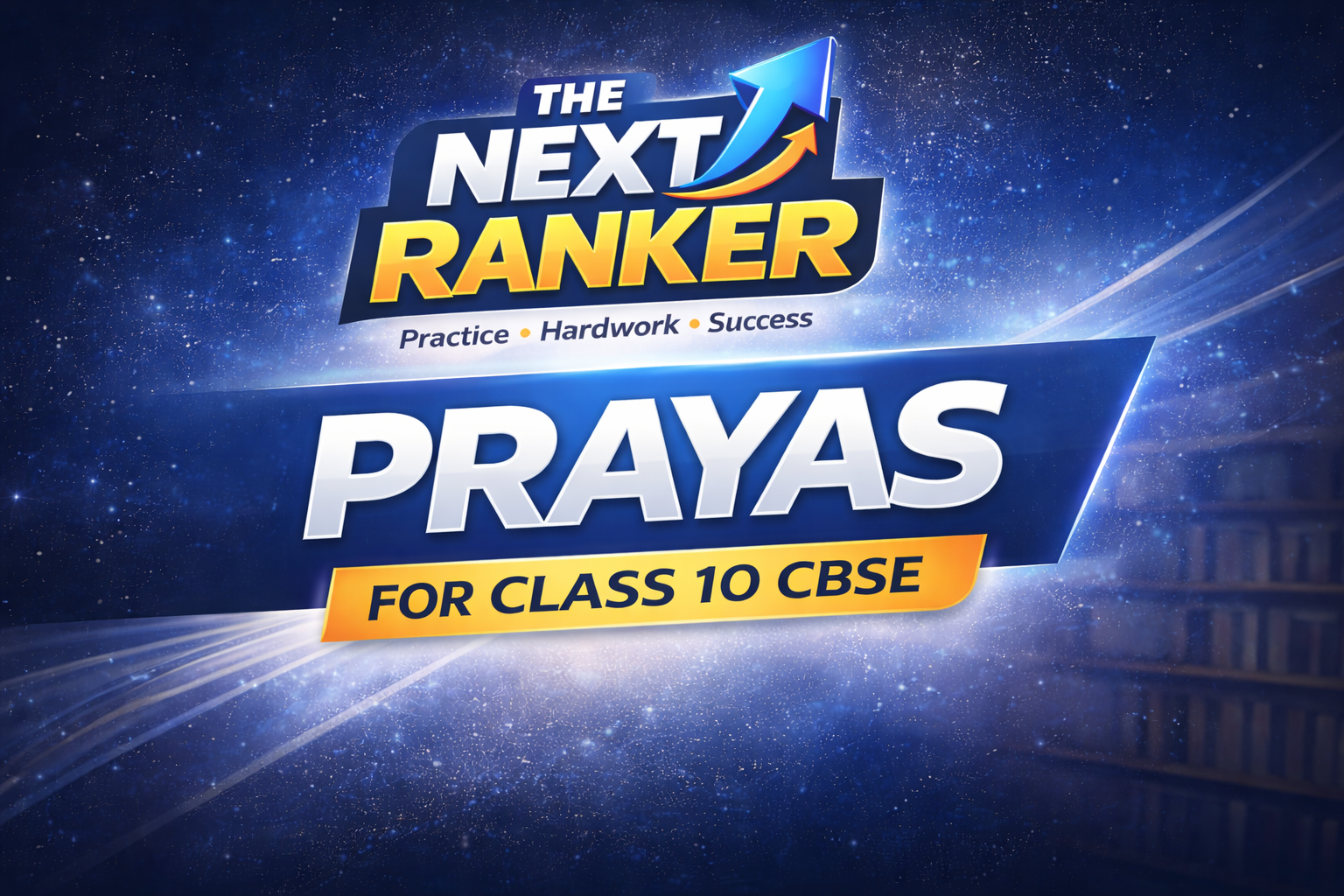 Prayas Batch - Class 10 CBSE 