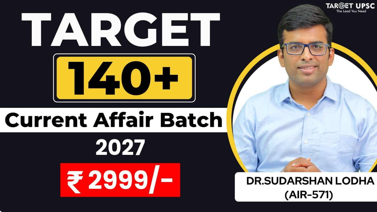 Target 140+ Current Affairs Batch 2027