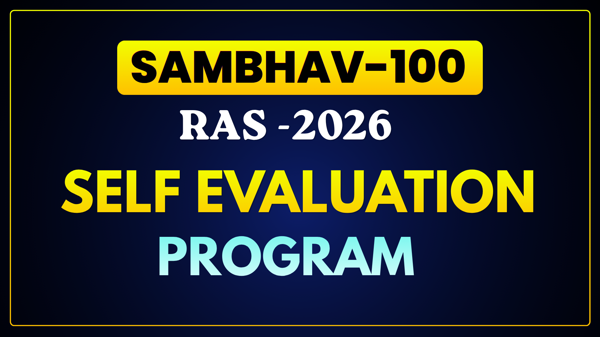 SAMBHAV-100 SELF EVALUATION