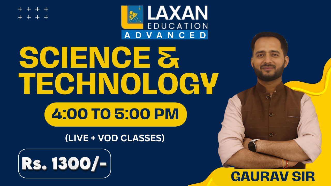 SCIENCE & TECHNOLOGY BY - GAURAV SIR - 4:00 PM