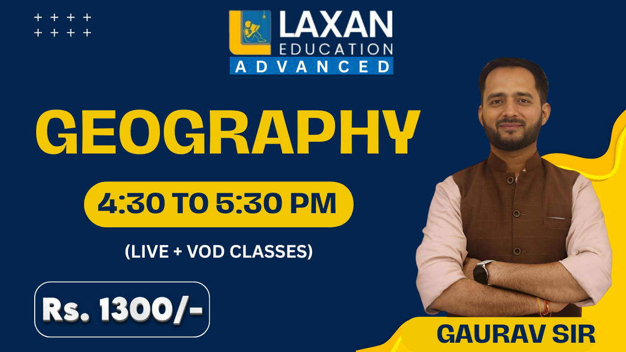GEOGRAPHY BY - GAURAV SIR - 4:30 PM 