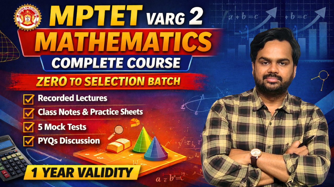 MPTET Varg 2 Mathematics Complete Course