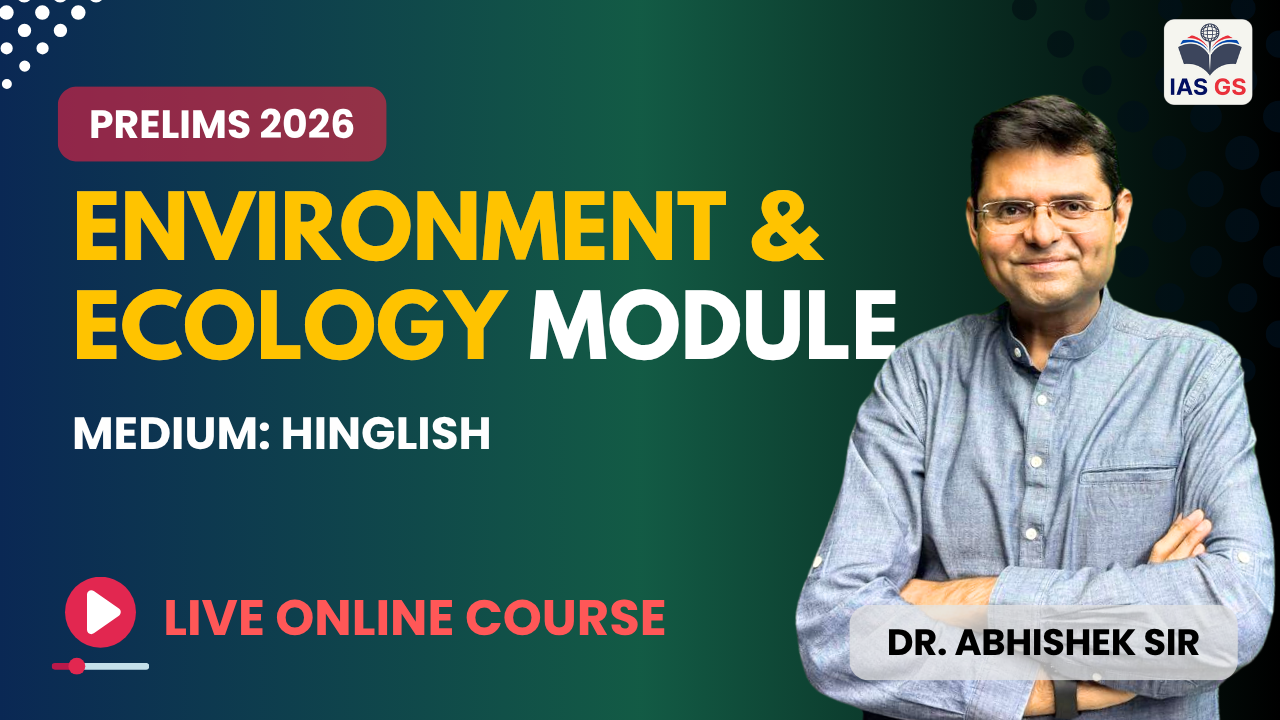 Environmental Ecology for UPSC CSE Prelims 2026