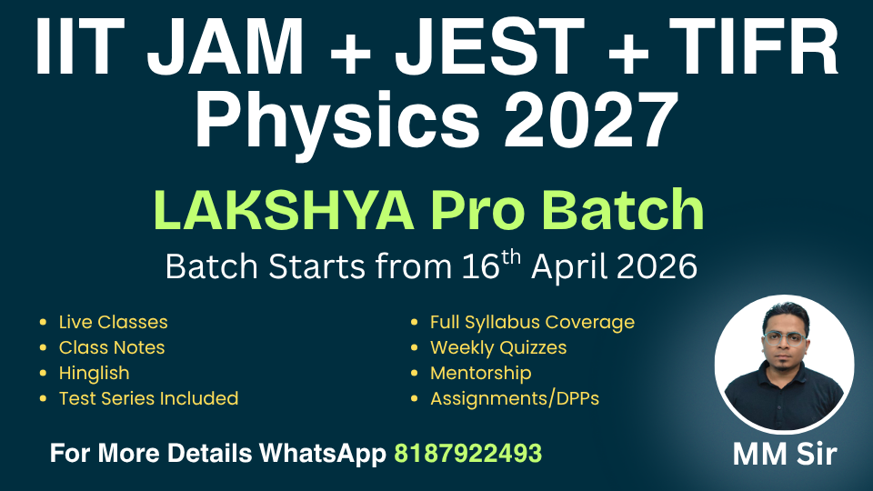 IIT JAM + JEST + TIFR 2027 Physics Toppers LAKSHYA Pro Batch