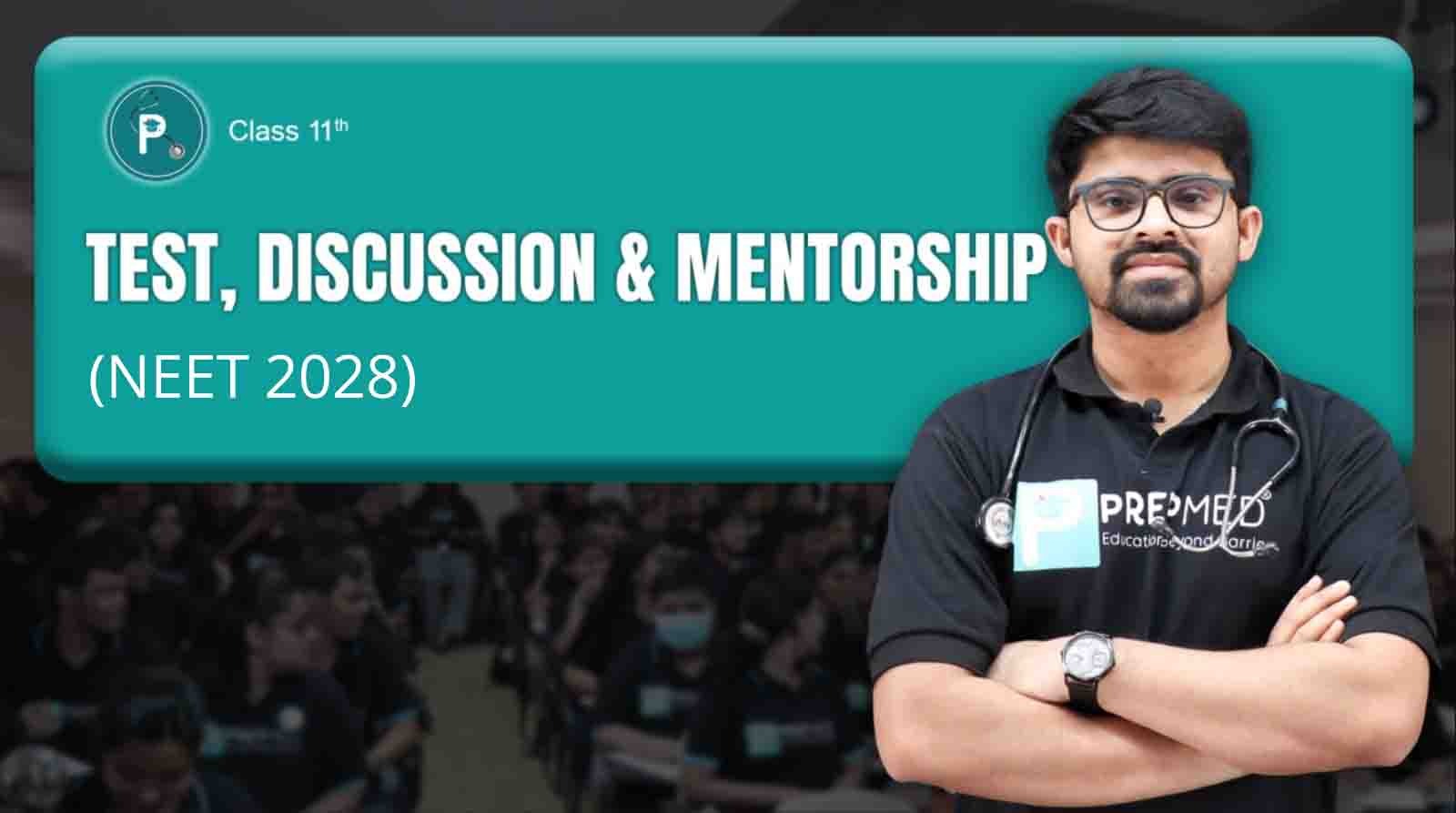 Test , Discussion & Mentorship NEET UG 2028