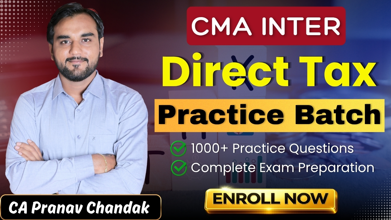 DT Practice Batch for CMA Inter by CA Pranav Chandak