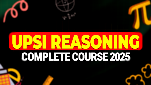 UPSI Reasoning Complete Course 2025