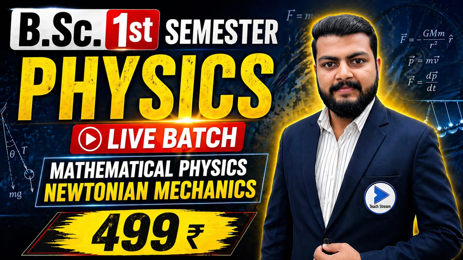 Physics B.Sc.  1st Sem. Mathematical Physics and Newtonian Mechanics. Live Batch 2026