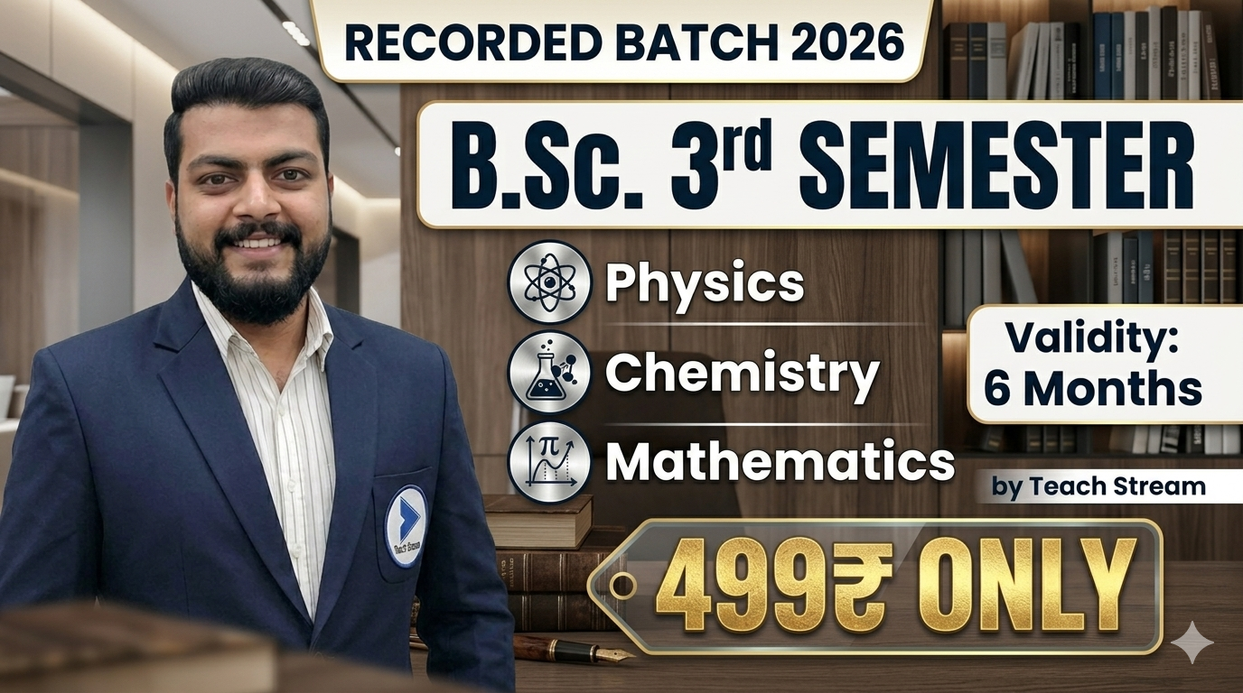 B.Sc. 3rd Semester Recorded Batch 2026. Physics, Chemistry, Mathematics. 