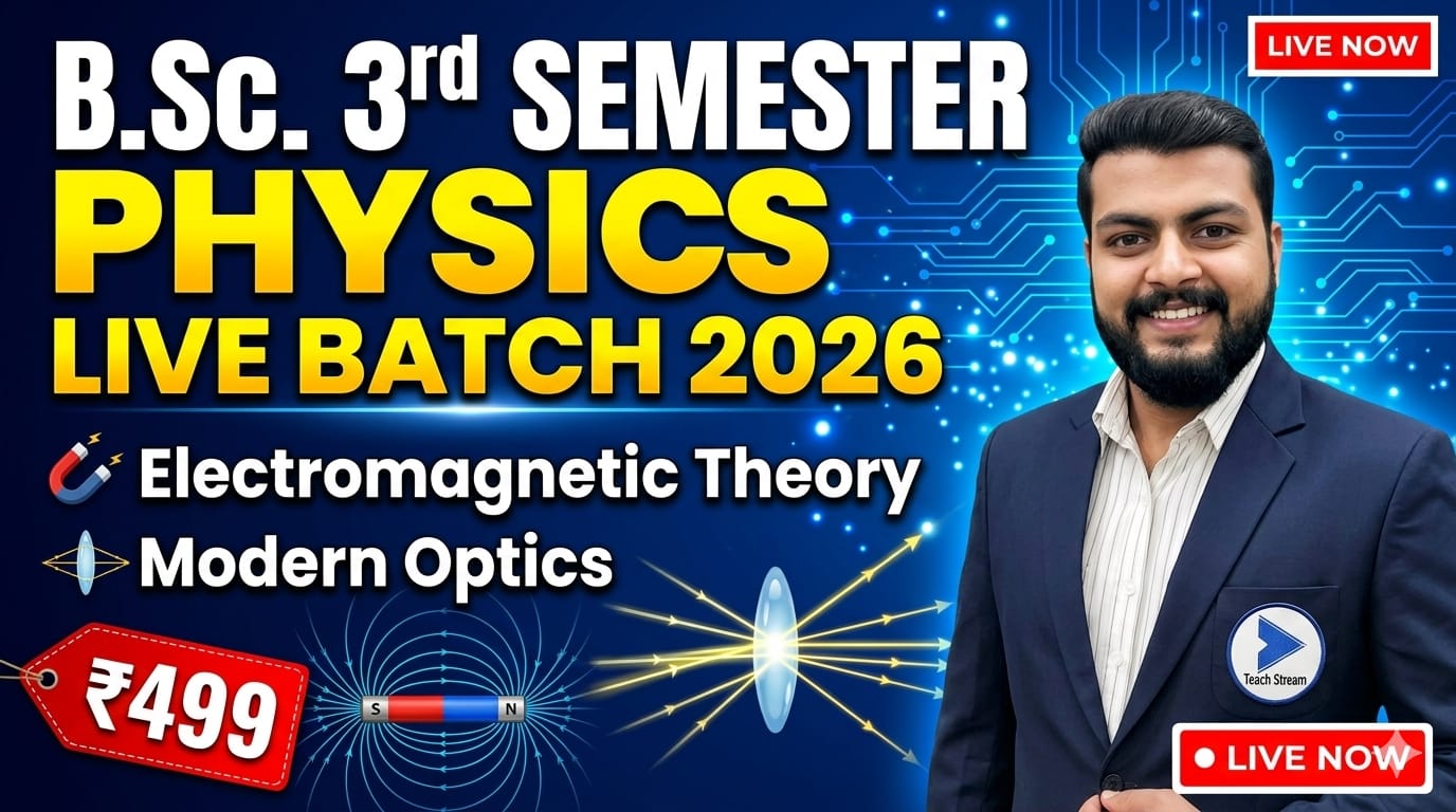 B.Sc. 3rd Semester. Physics. Electromagnetic Theory and Modern Optics. Live Batch 