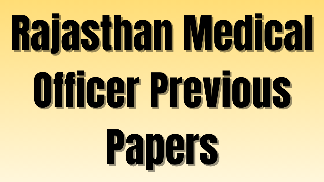 Rajasthan Medical Officer Previous Papers (Free)