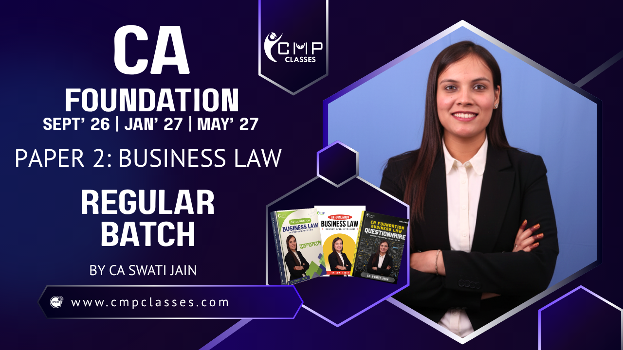 CA FOUNDATION Business Law Regular Batch By CA SWATI JAIN