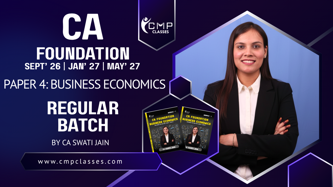 CA FOUNDATION Business Economics Regular Batch By CA SWATI JAIN