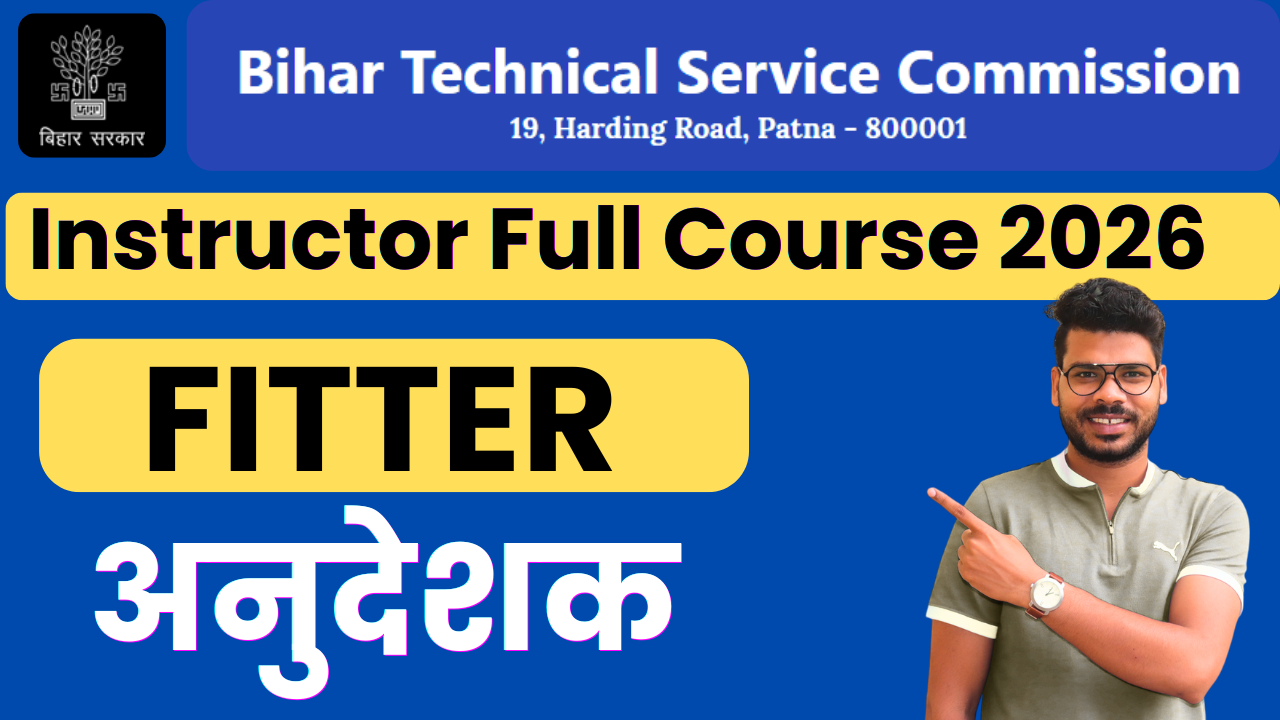 BTSC Bihar Instructor FITTER Full Course 2026.