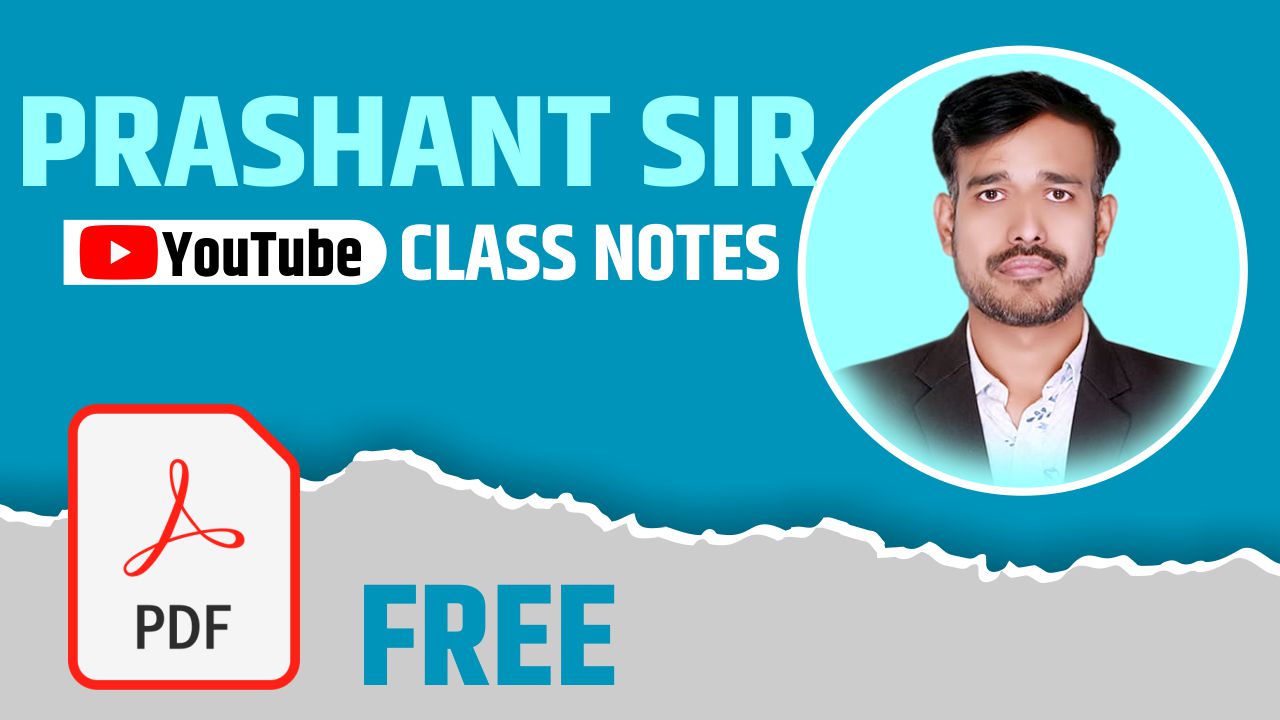 PRASHANT SIR_YOU TUBE CLASS NOTES