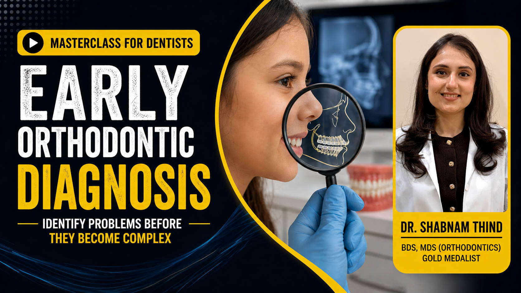 Early Orthodontic Diagnosis — Identify Problems Before They Become Complex | Interceptive Protocols