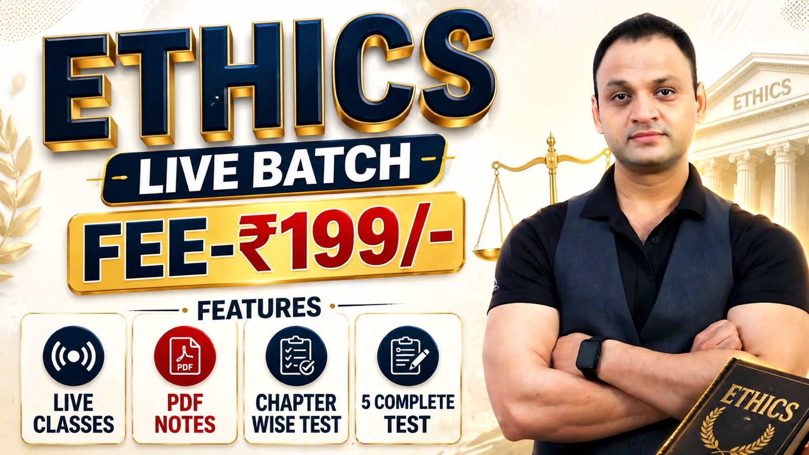ETHICS ( LIVE BATCH )