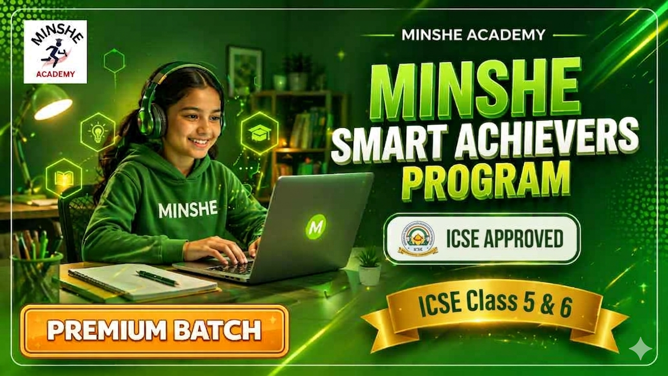 🎓MINSHE Smart Achievers Program 📘Class 5 & 6 ✨Premium Batch 🎥Live Classes