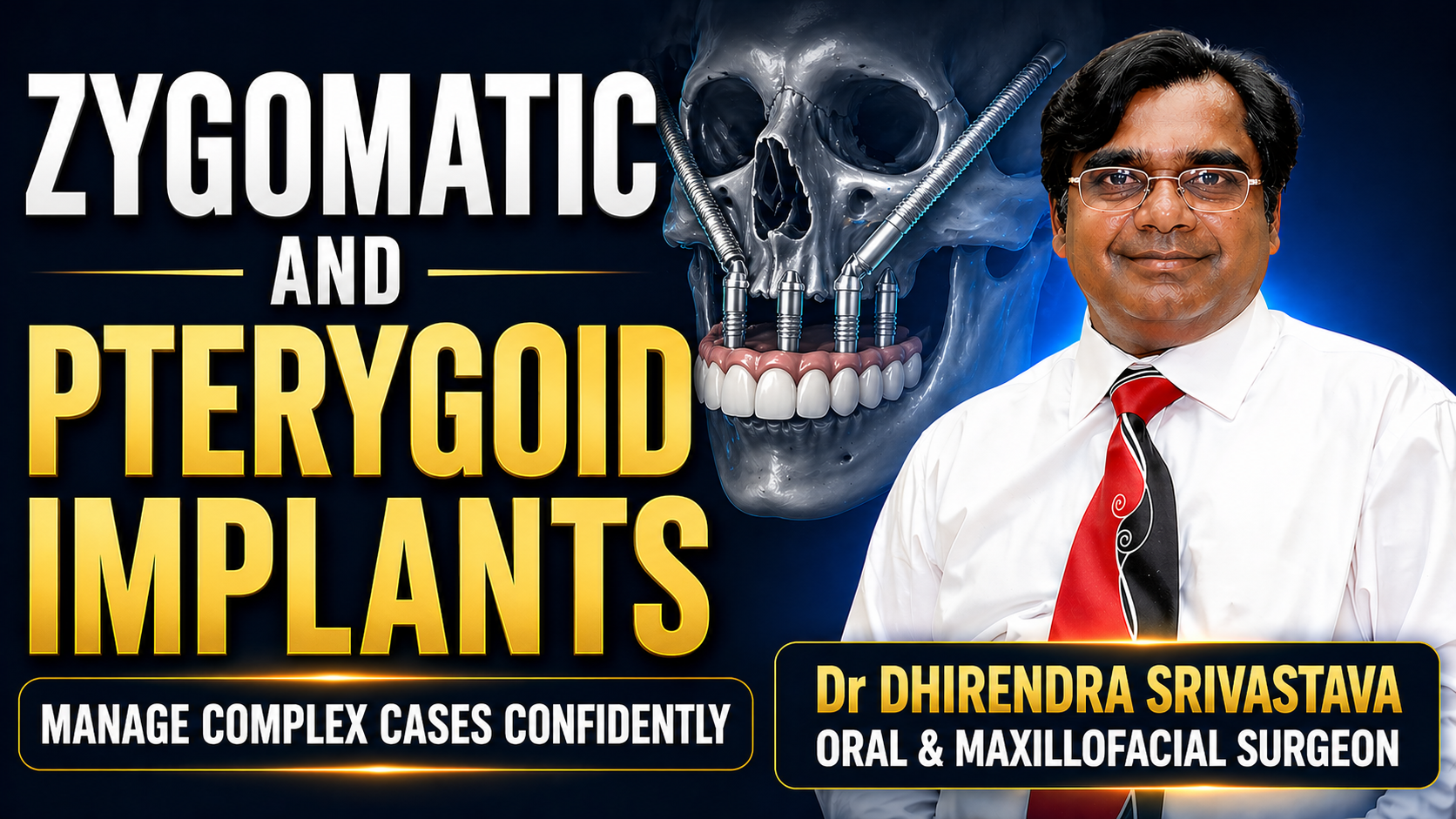 Zygomatic & Pterygoid Implants — Manage Complex Maxillary Cases | Advanced Implant Protocols