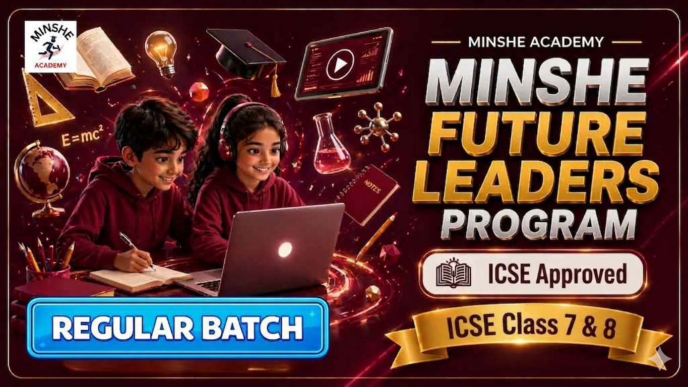 🎓MINSHE Future Leaders Program 📘Class 7 & 8 ✨Regular Batch 🎥Live Classes