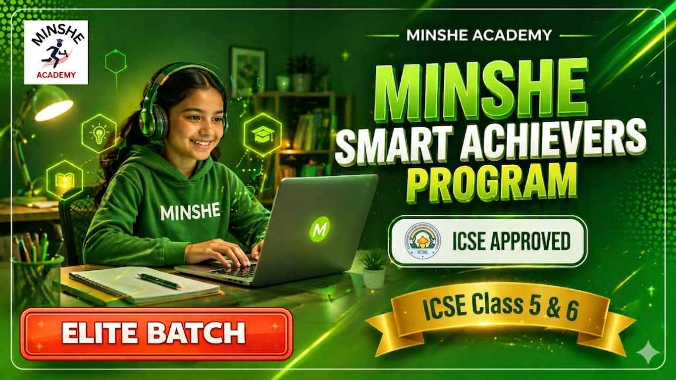 🎓MINSHE Smart Achievers Program 📘Class 5 & 6 ✨Elite Batch 💰₹2500/Month
