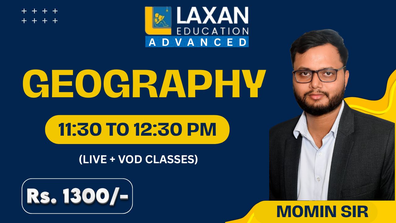 GEOGRAPHY BY - MOMIN SIR - 11:30 AM 2026