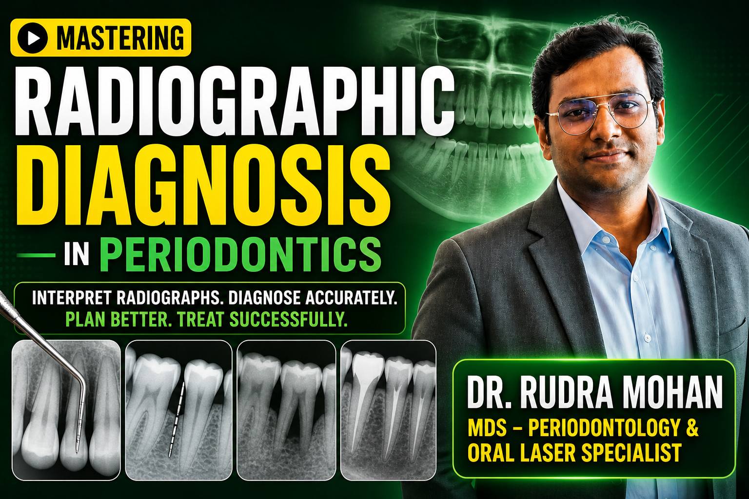 Periodontology 101 : Radiographic Interpretation of Periodontal Diseases & Lesions