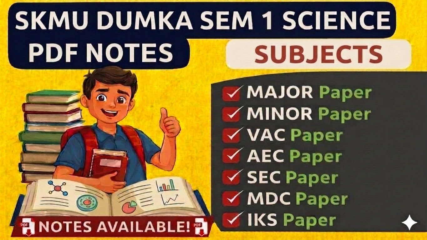 SEM 1 SKMU DUMKA SCIENCE NOTES