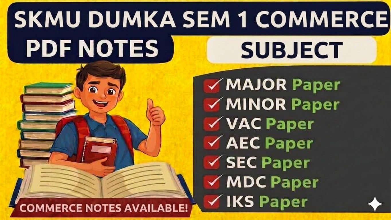 SEM 1 SKMU DUMKA COMMERCE NOTES